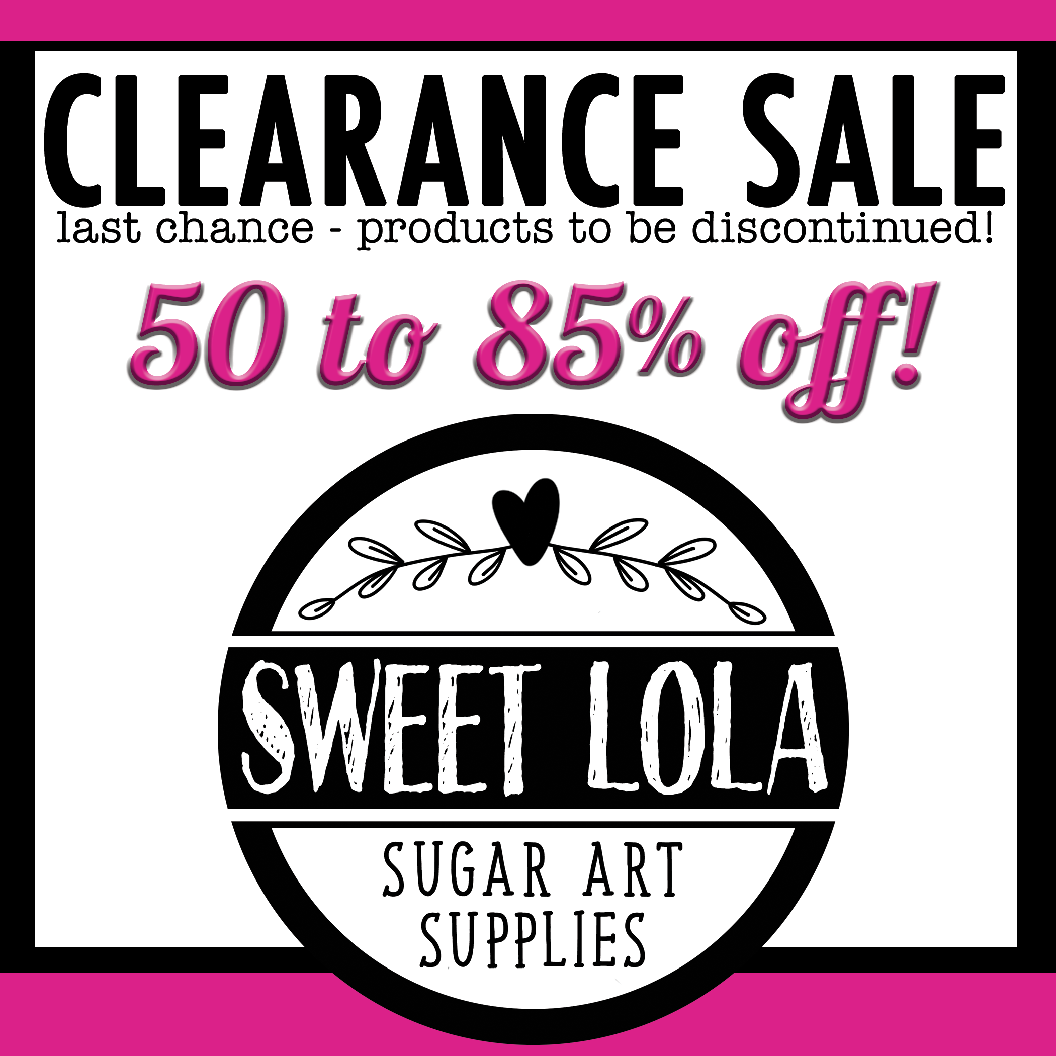 CLEARANCE - LAST CHANCE! – Sweet Lola Sugar Art Supplies